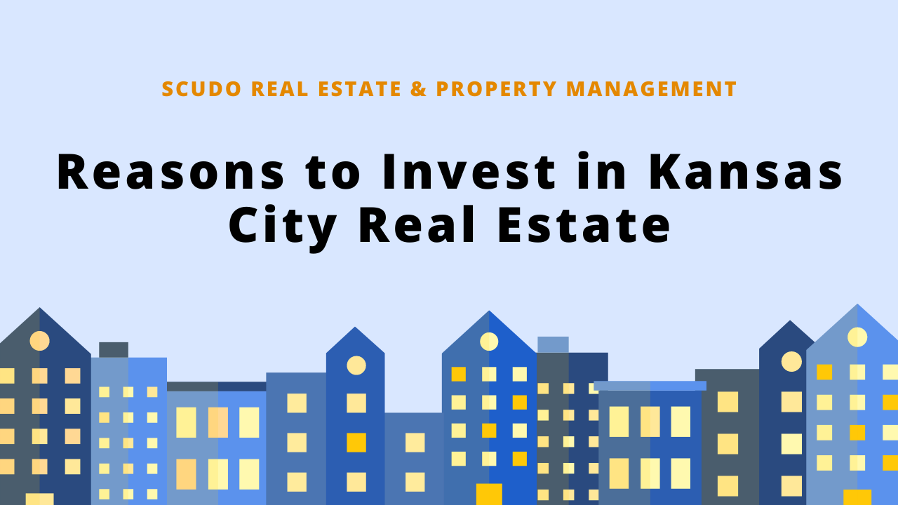 Reasons to Invest in Kansas City Real Estate